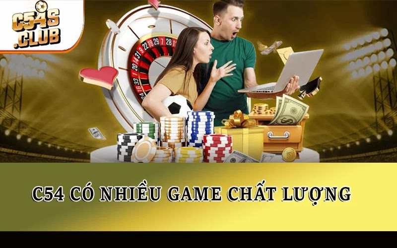 C54 có nhiều game chất lượng