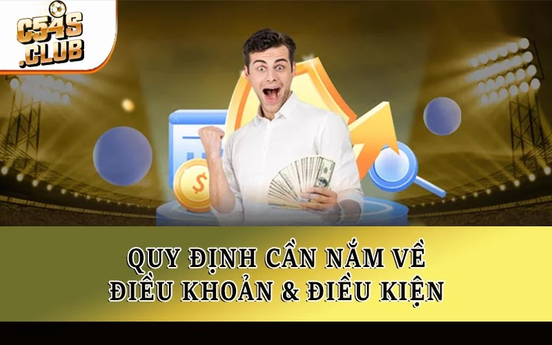 Quy định cần nắm về điều khoản và điều kiện